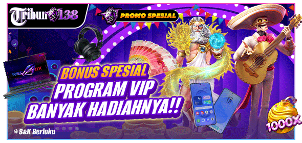 BONUS SPESIAL PROGRAM VIP HADIAH JUTAAN RUPIAH